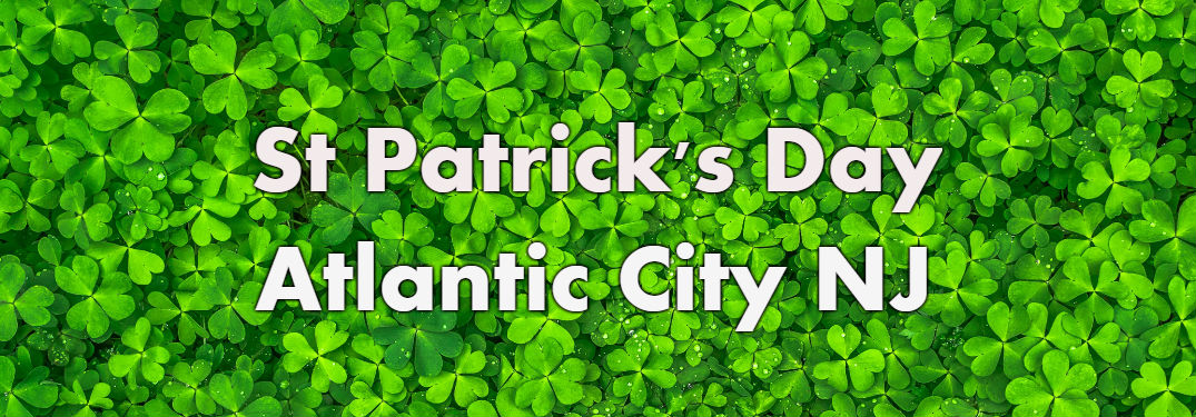 Cloverfield with St Patrick's Day Atlantic City NJ on it